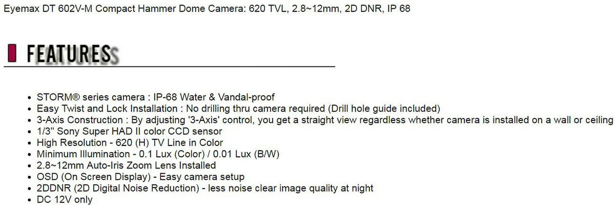 602V-M DT Compact Eyemax Series Security Camera CCTV Hammer